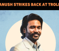 Dhanush Hits Back At Trolls For Mocking His Childhood Poverty