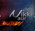 Nikki Aur Buddy Hindi tv-shows on B4U Plus