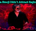 Kaala Emoji Didn’t Attract Rajini Fans?