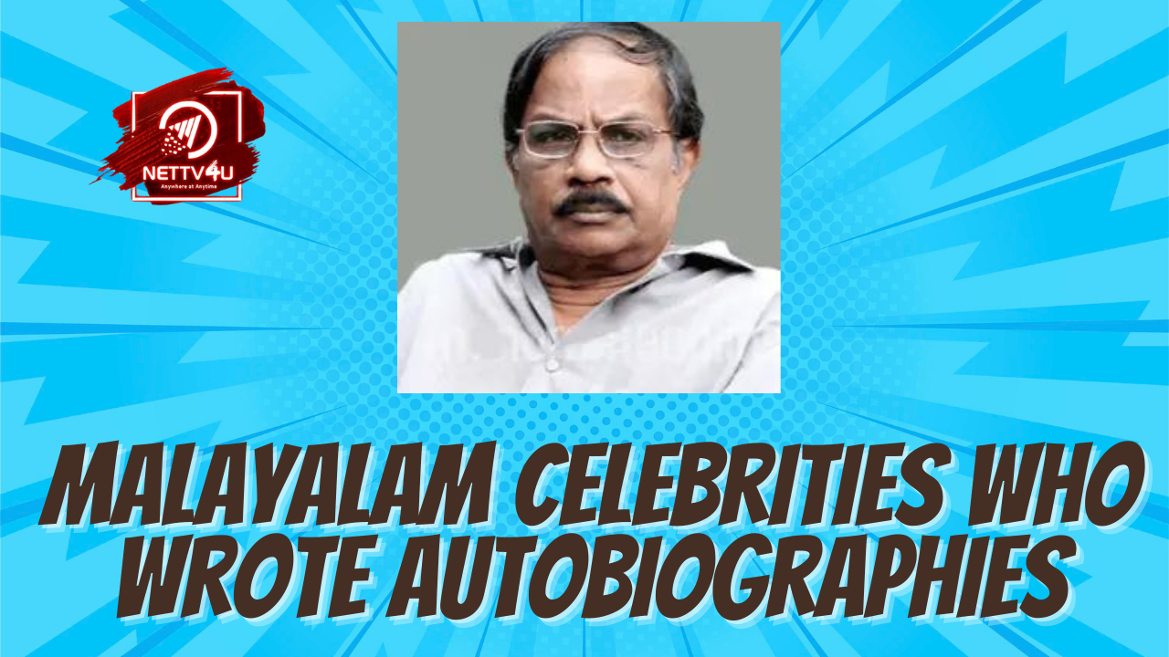Malayalam Celebrities Who Wrote Autobiographies
