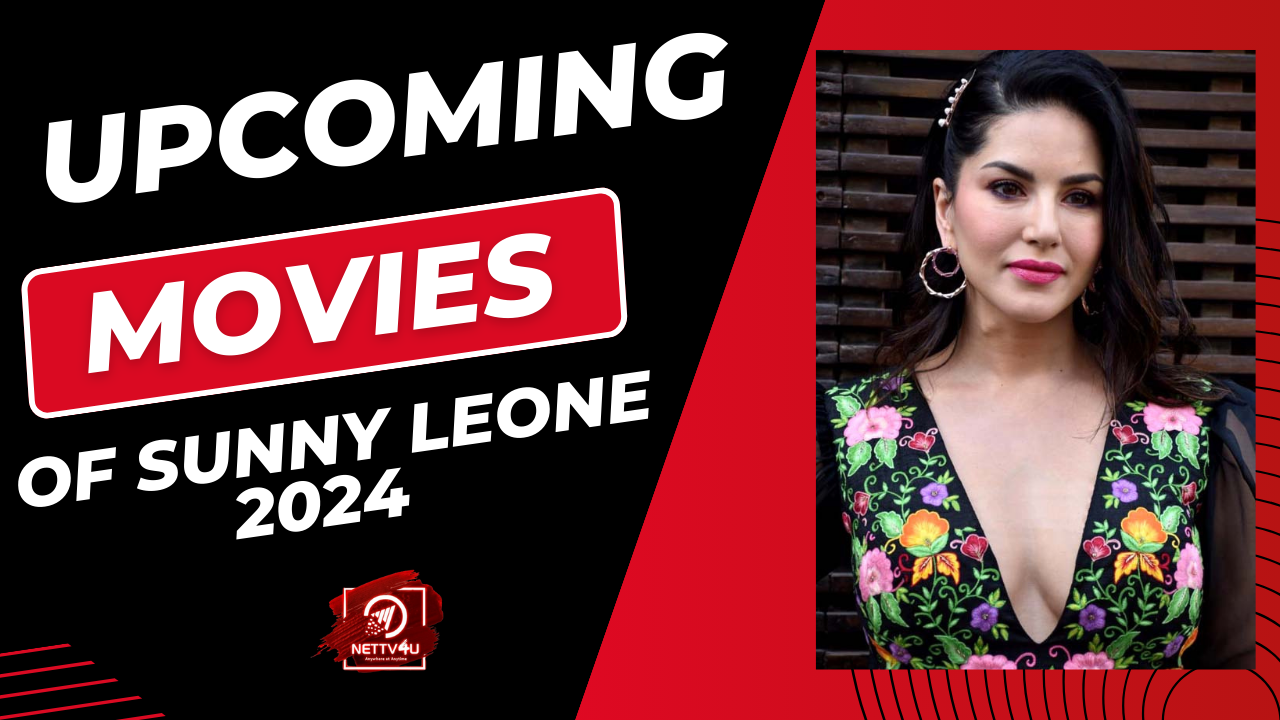 Upcoming Movies Of Sunny Leone 2024