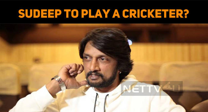 Sudeep To Play A Cricketer In His Next?
