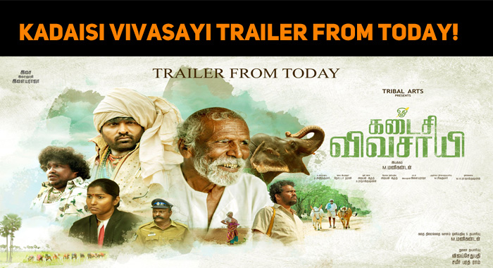 Kadaisi Vivasayi Trailer From Today!