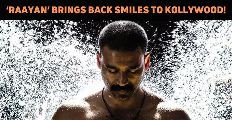 Raayan Restores Smiles To Kollywood