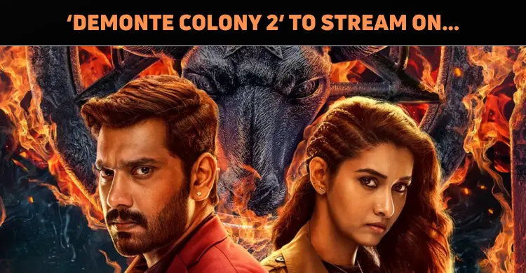 ‘Demonte Colony 2’ To Release On This OTT Platform