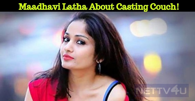 Madhavi Latha Speaks About The Casting Couch!