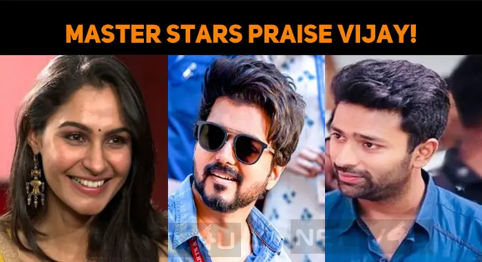 Master Stars Praise Vijay!
