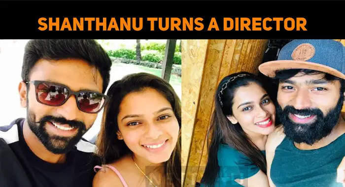 Shanthanu Turns A Director – A Homemade Film With Lots Of Love!
