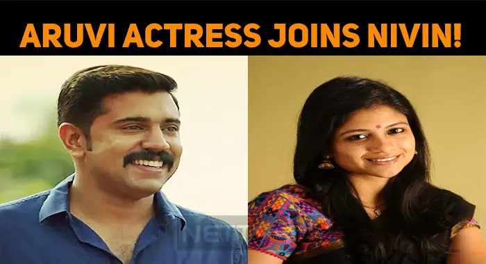 Aruvi Actress Joins Nivin!