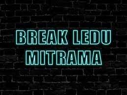 Break Ledu Mitrama