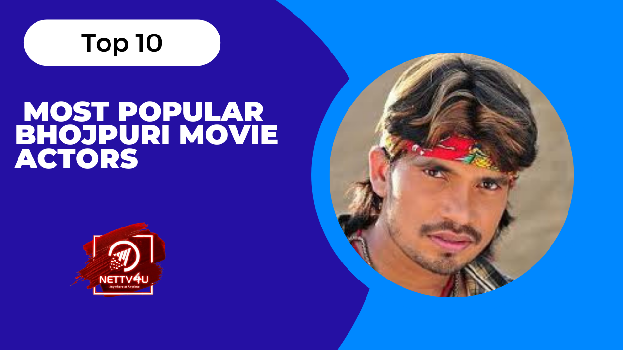 Top 10 Most Popular Bhojpuri Movie Actors 