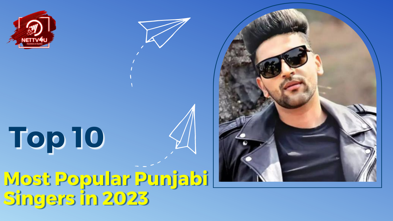 Top 10 Most Popular Punjabi Singers In 2023