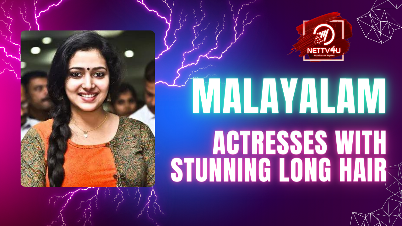Malayalam Actresses With Stunning Long Hair
