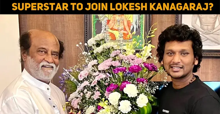 Superstar To Join Lokesh Kanagaraj?