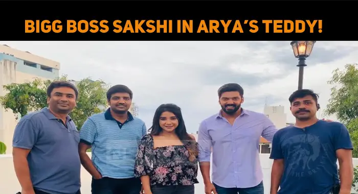 Bigg Boss Sakshi In Arya’s Teddy!