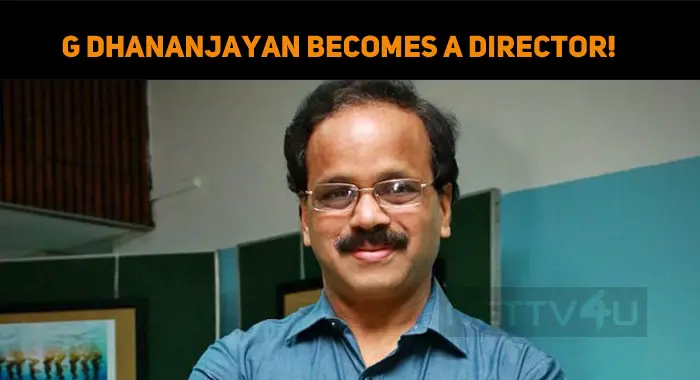 Producer G Dhananjayan Becomes A Director!