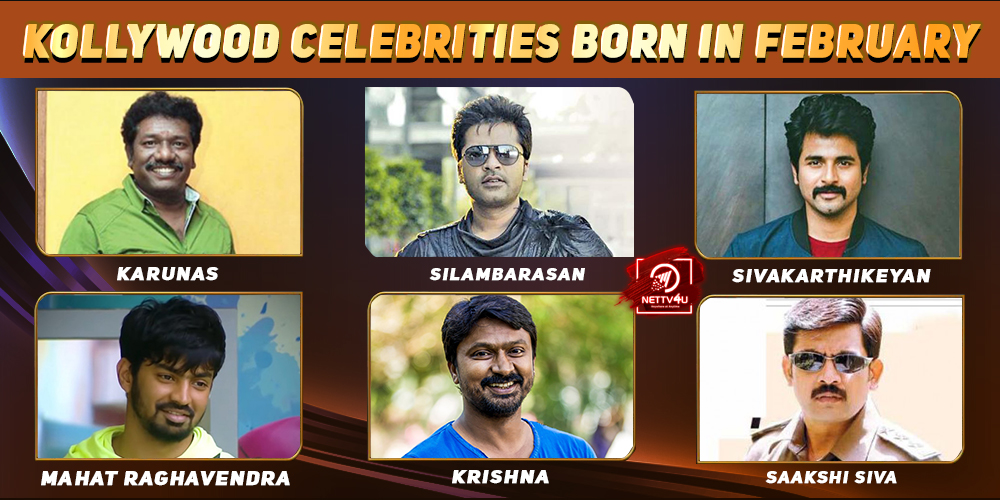 Top Kollywood Celebrities Who Were Born in February