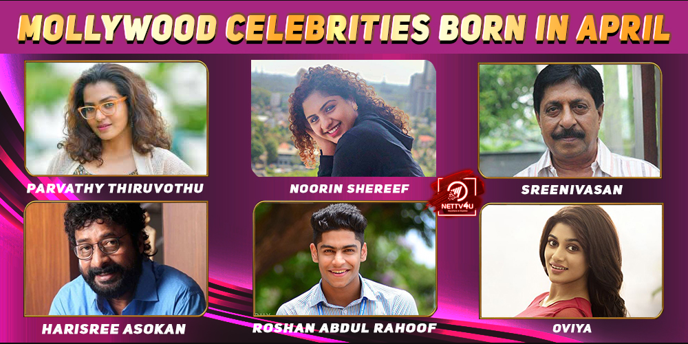 Top Mollywood Celebrities Who Were Born in April