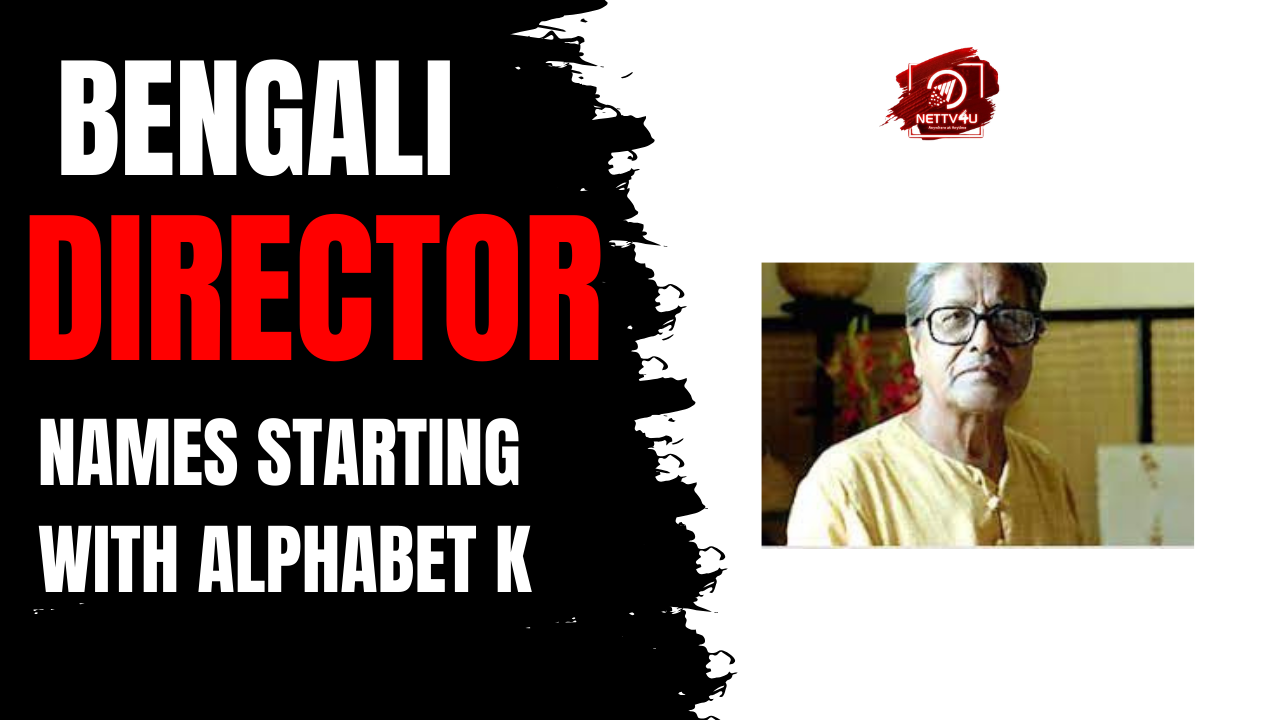 Bengali Director Names Starting With Alphabet K