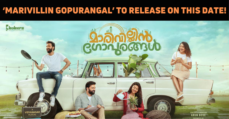 ‘Marivillin Gopurangal’ Gets A Release Date