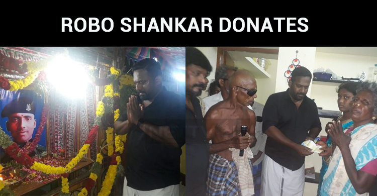 Robo Shankar Donates To CRPF Jawan Subramaniam’s Family!