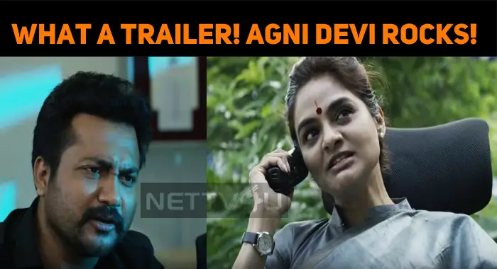 What A Trailer!!! Agni Devi Creates Huge Expectations!