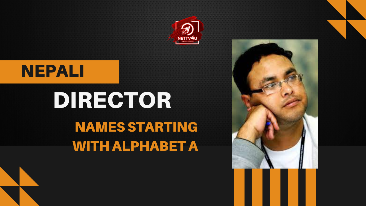Nepali Director Names Starting With Alphabet A