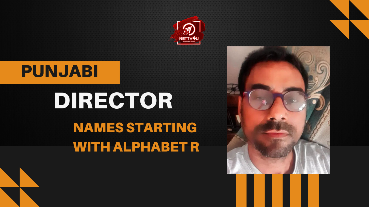 Punjabi Director Names Starting With Alphabet R