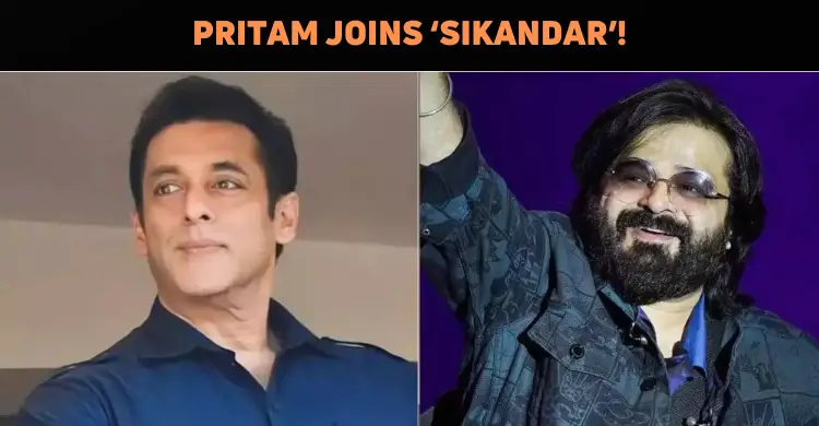 Pritam Joins Salman Khan’s ‘Sikandar’