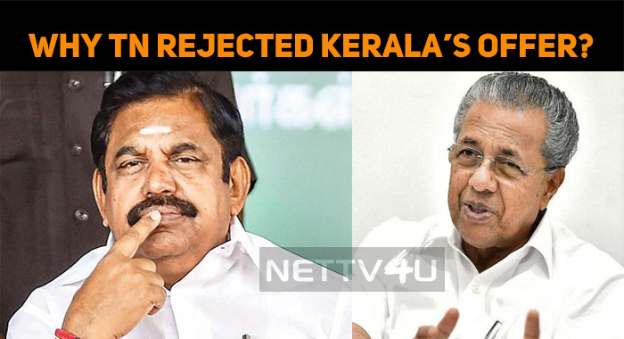 Why Did TN Reject Kerala’s Offer?