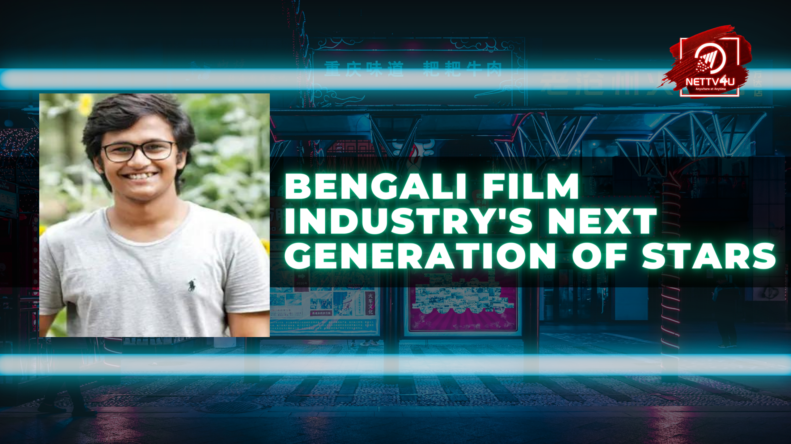 Bengali Film Industry's Next Generation Of Stars 