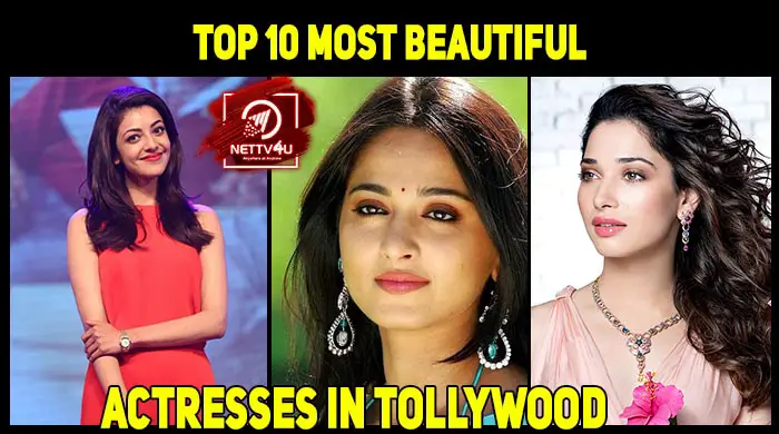 Top 10 Most Beautiful Actresses In Tollywood Latest Articles Nettv4u