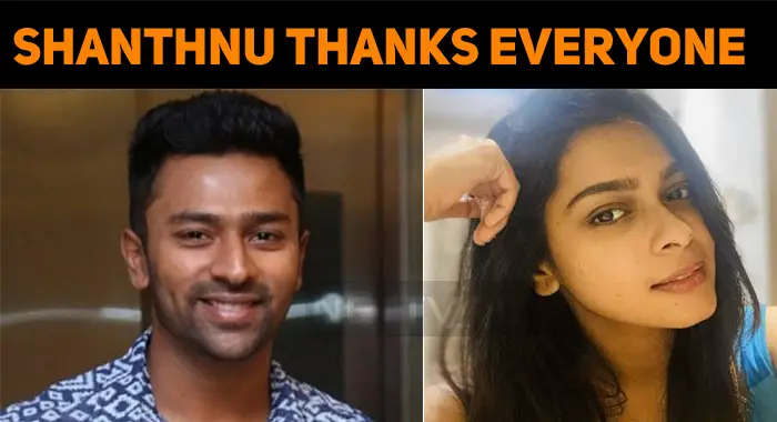 Shanthnu Thanks Everyone For Make His Debut A Successful One!
