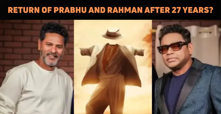 AR Rahman And Prabhu Deva Reunite For A Project..