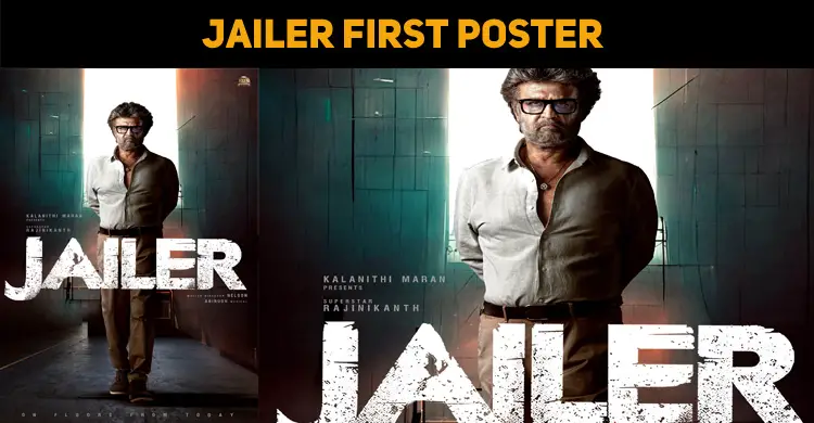 Jailer First Poster – Superstar Is Stunning