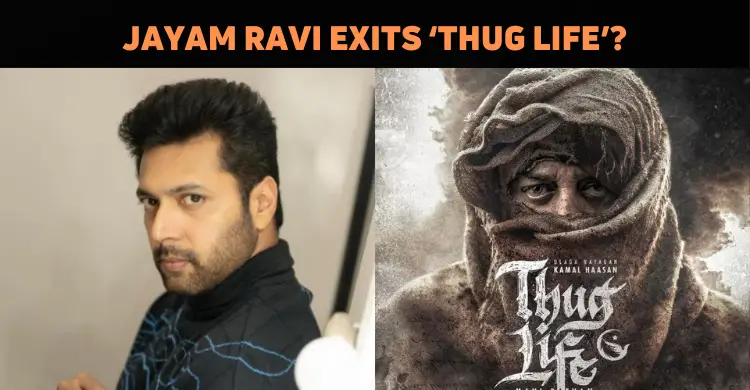 Jayam Ravi Exits ‘Thug Life’?