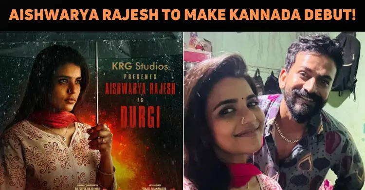 Aishwarya Rajesh To Make Kannada Debut With ‘Uttarakaanda’!