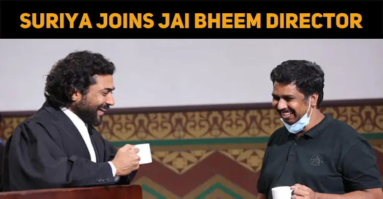 Suriya Joins Jai Bheem Director Once Again?