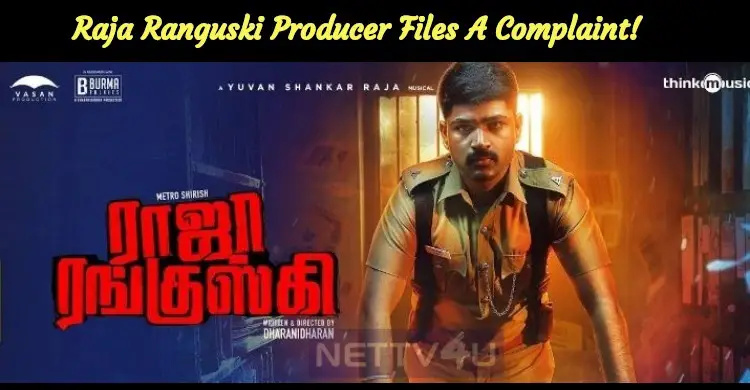 Raja Ranguski Producer Files A Complaint!