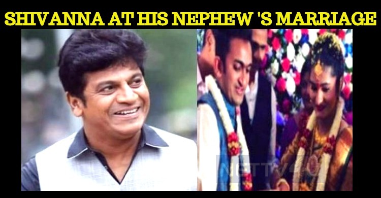 Shivanna’s Nephew Enters Into The Wedlock!