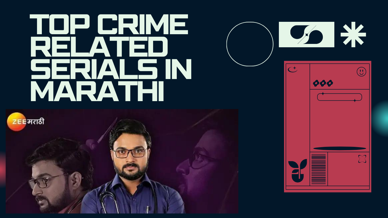 Top Crime Related Serials In Marathi 