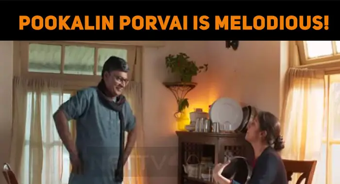 Pookalin Porvai From Ponmagal Vandhal Is Melodious!