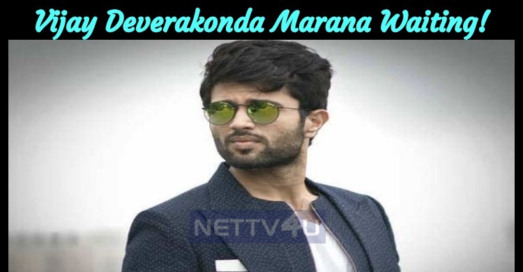 Vijay Deverakonda Marana Waiting!