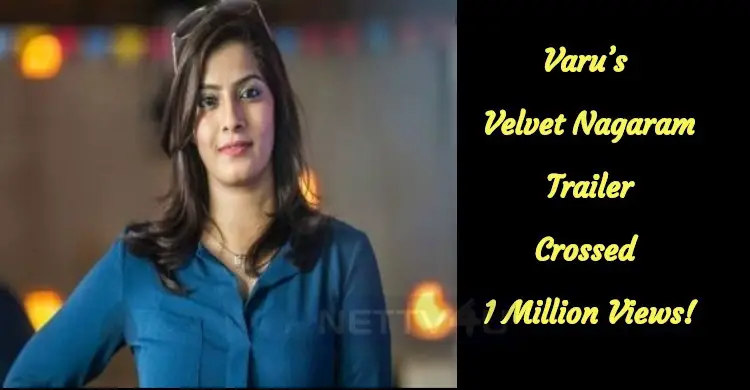 Varu’s Velvet Nagaram Trailer Crossed 1 Million Views!