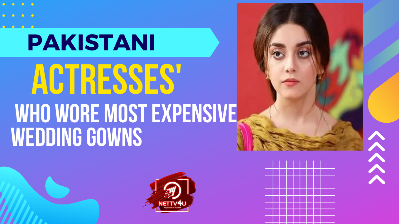 Pakistani Actresses' Who Wore Most Expensive Wedding Gowns
