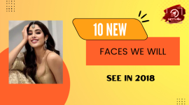 10 New Faces We Will See In 2018