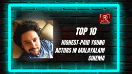 Top 10 Highest-Paid Young Actors In Malayalam Cinema
