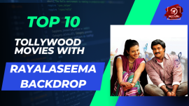 Top 10 Tollywood Movies With Rayalaseema Backdrop