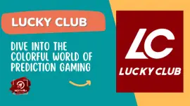 Lucky Club: Dive Into The Colorful World Of Prediction Gaming