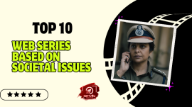 Top 10 Web Series Based On Societal Issues